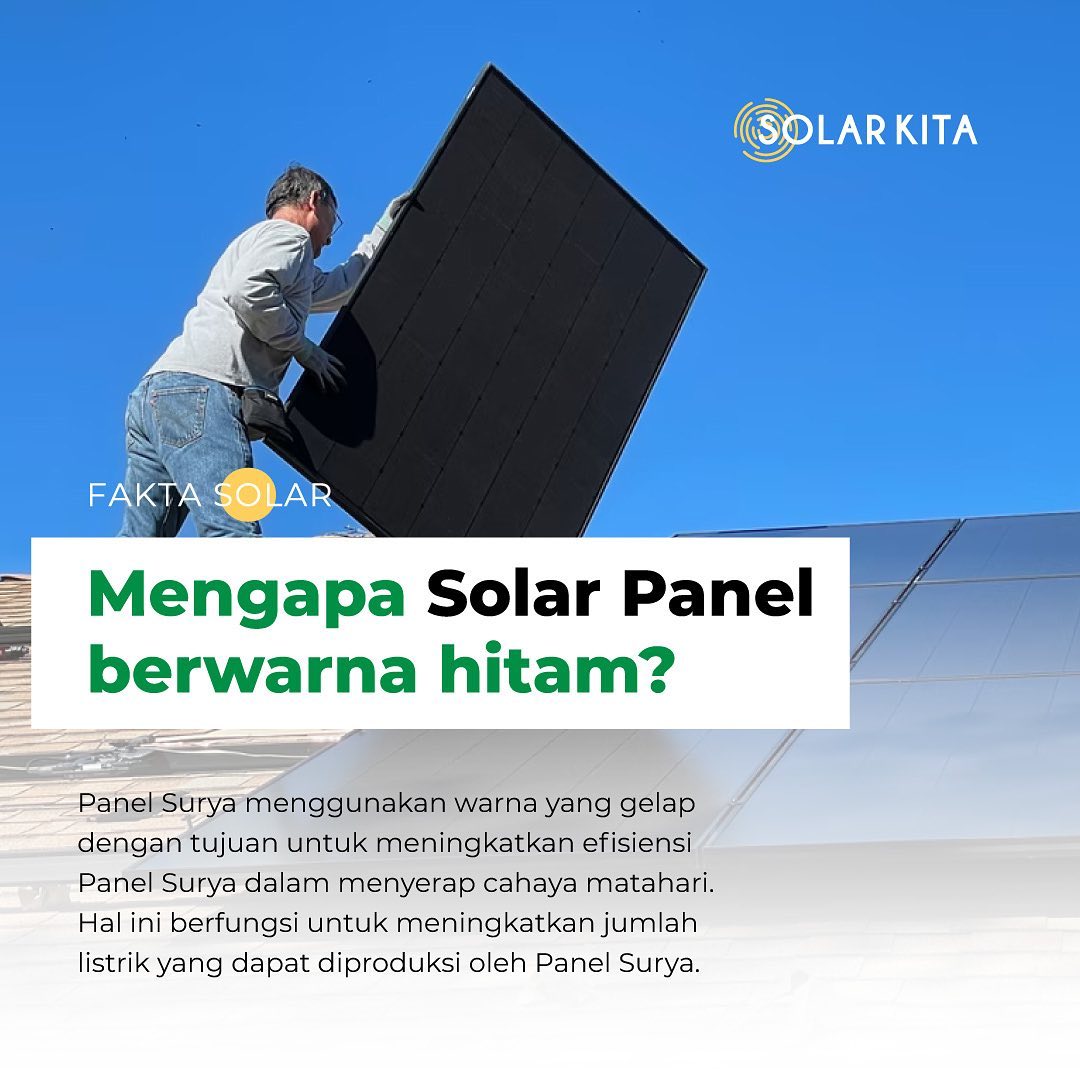 SolarKita - Mengapa Solar Panel berwarna hitam? Solar... | Facebook