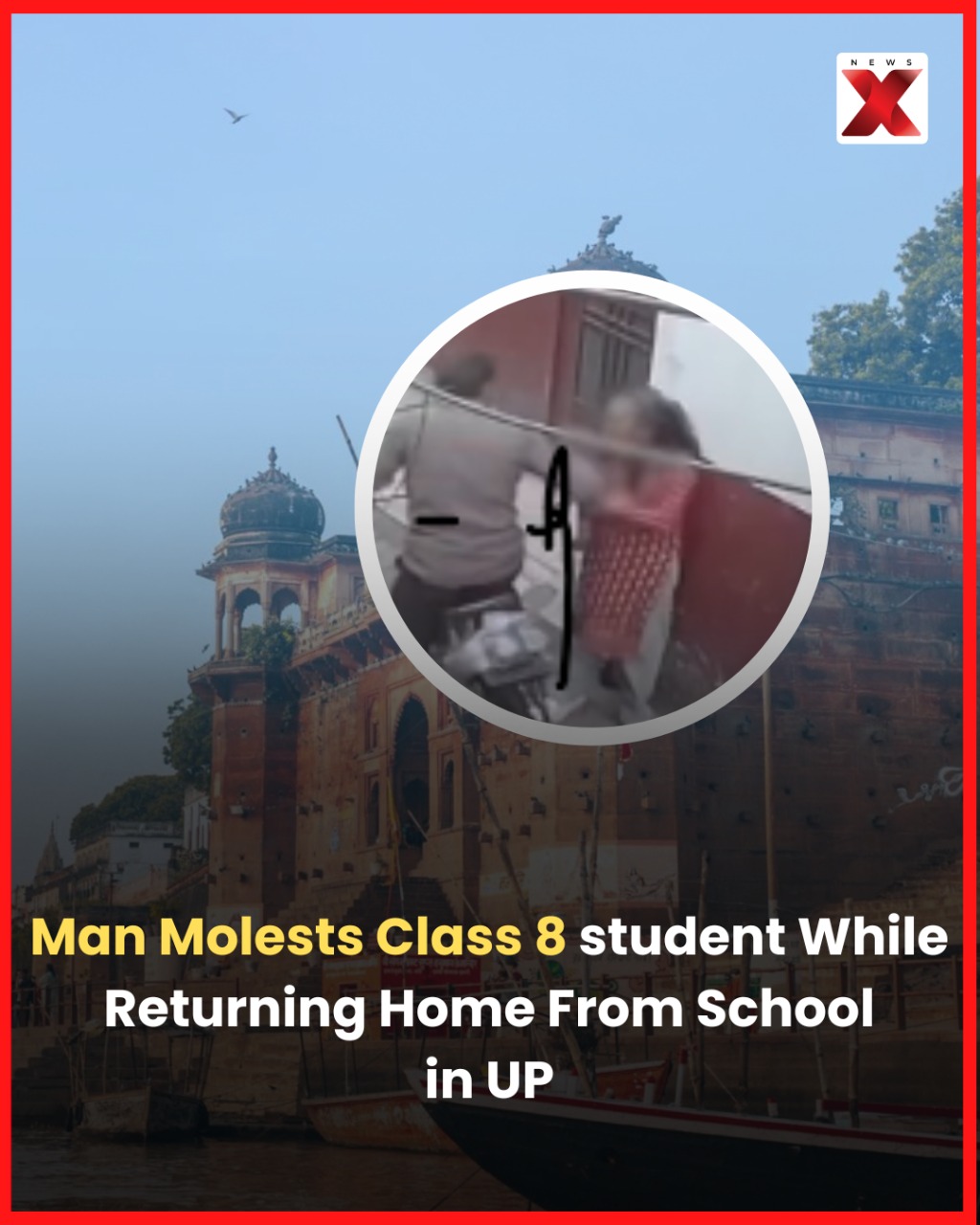 NewsX - A 13-year-old student was allegedly molested by a man while she ...
