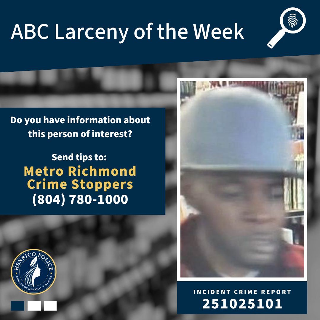 Henrico - ABC Larceny of the Week. This larceny occurred on October 25 ...