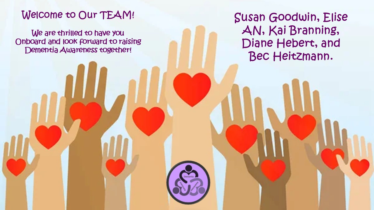 Dementia - Thank you and welcome to the DAAT, Susan, Elise, Kai, Diane ...