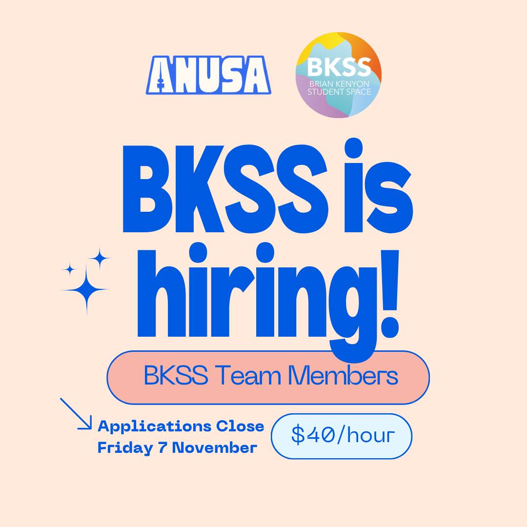 💼 We're hiring - BKSS... - ANUSA - ANU Students' Association | Facebook