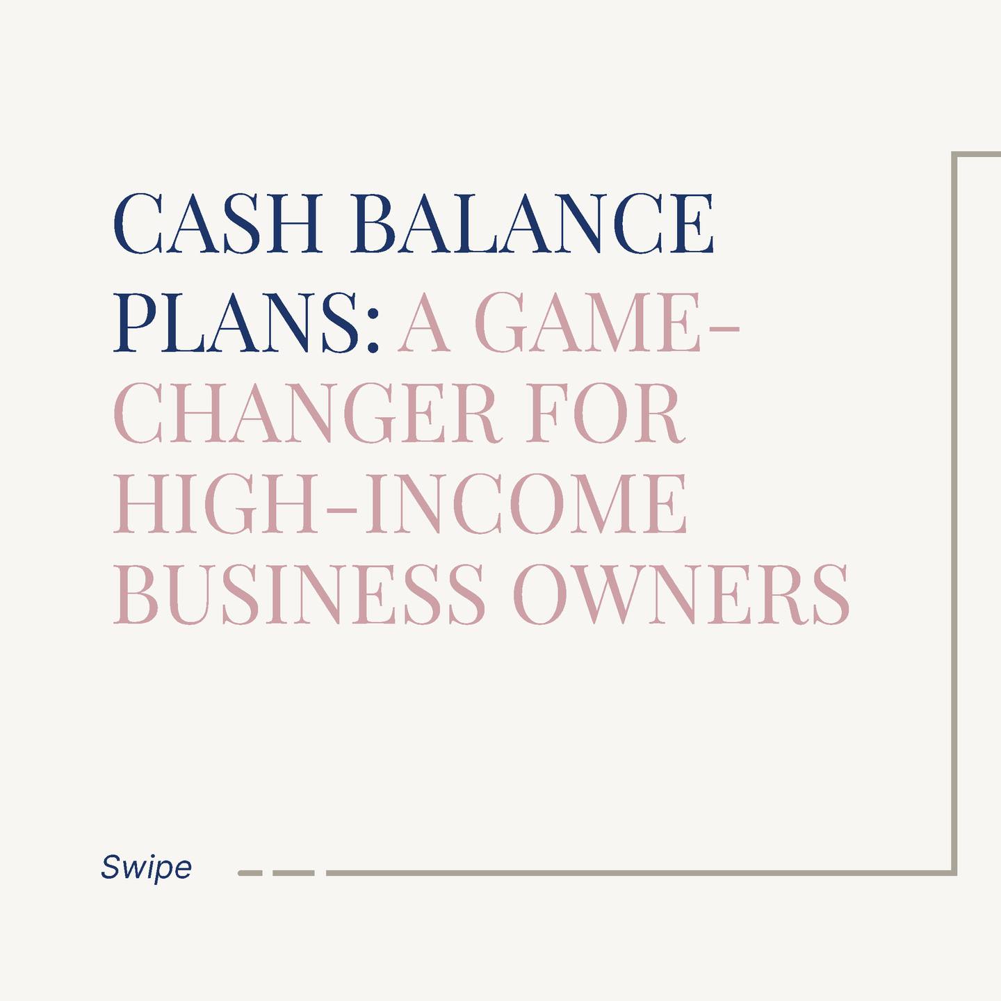 For high-earning business owners, a cash balance plan may be the ticket. Along with accelerated retirement savings for you above the annual limits of defined contribution plans, large tax-deferred contributions can allow