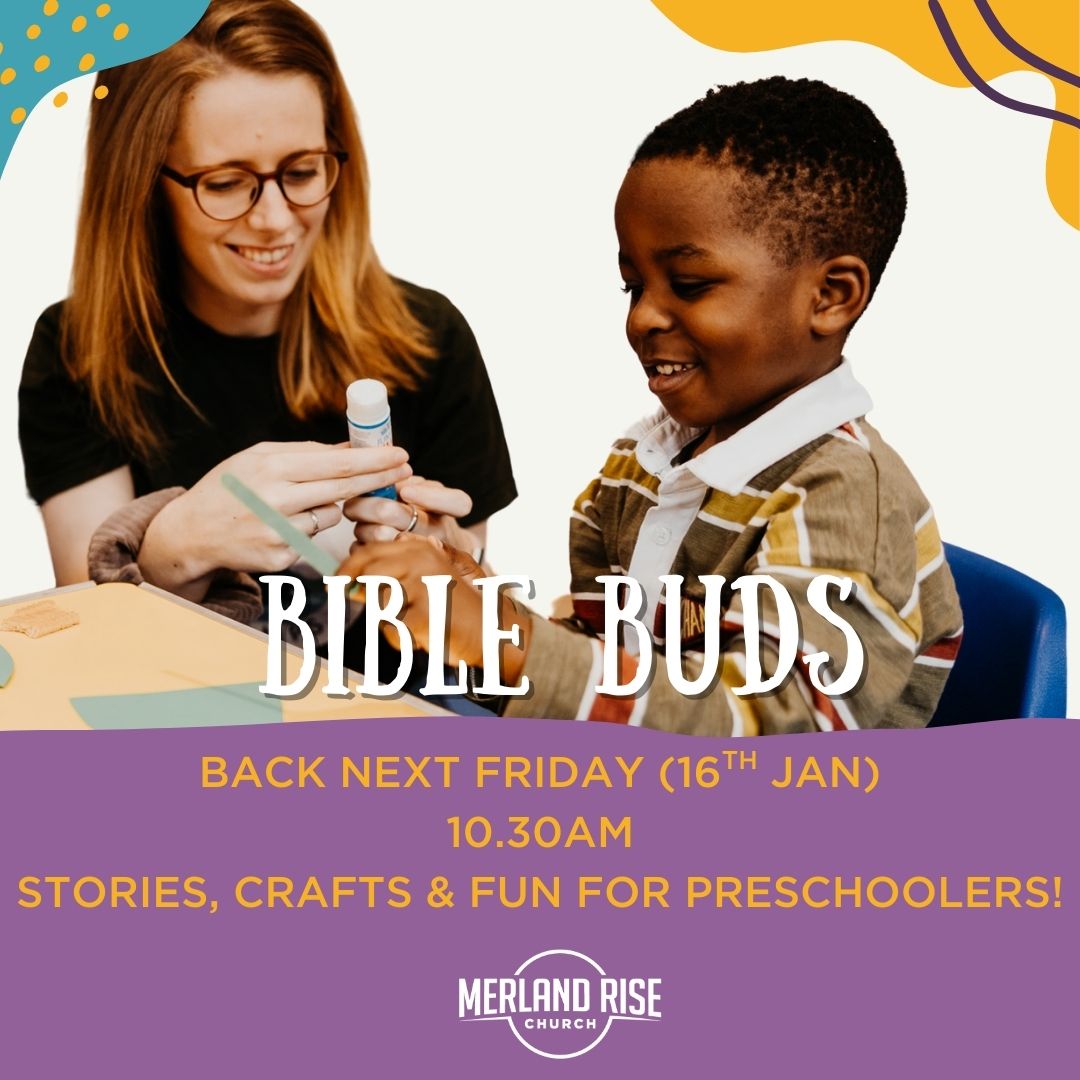 Bible Buds is back NEXT WEEK! ... - Merland Rise Church | Facebook