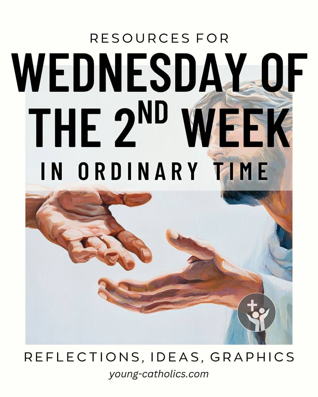Young - Wednesday of the 2nd Week in Ordinary Time on January 21, 2026 ...