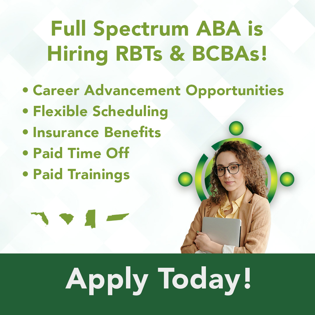 Full - ⭐Full Spectrum ABA is hiring RBTs and BCBAs in Florida, South ...
