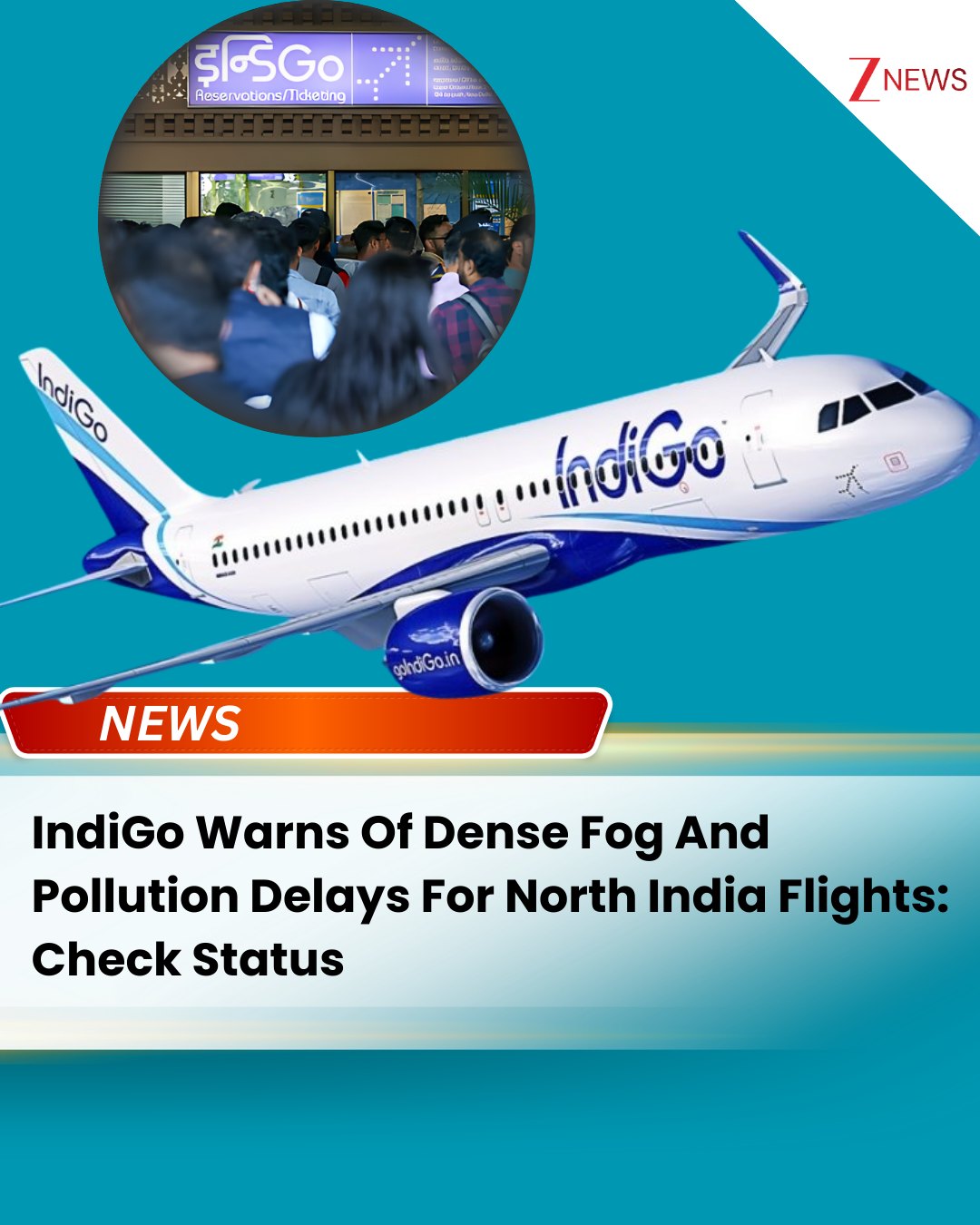 Zee - IndiGo Travel Advisory: Dense Fog And Pollution Alert For North ...