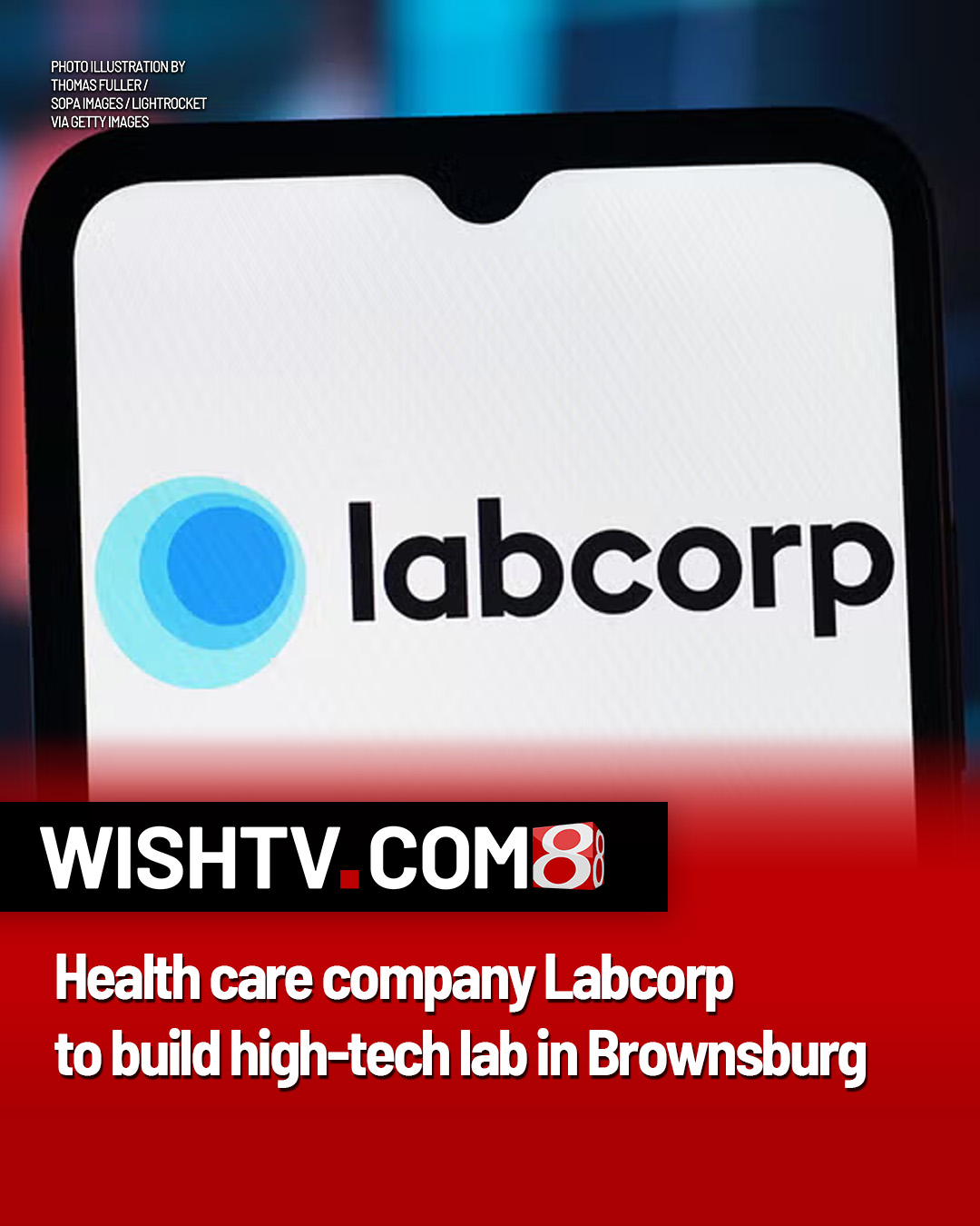 WISH-TV - Labcorp is expanding its footprint in central... | Facebook