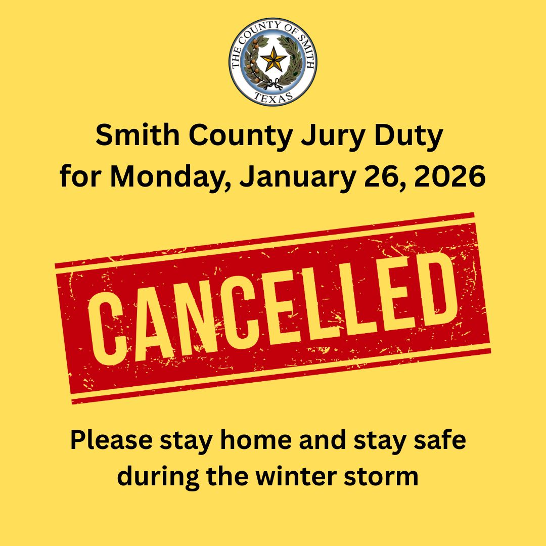 Smith - Smith County Jury Duty has been cancelled for Monday. If you ...