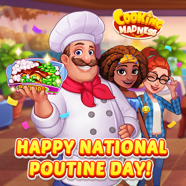 Cooking Madness - A Chef's Game Community - 🥳 Happy National Poutine ...