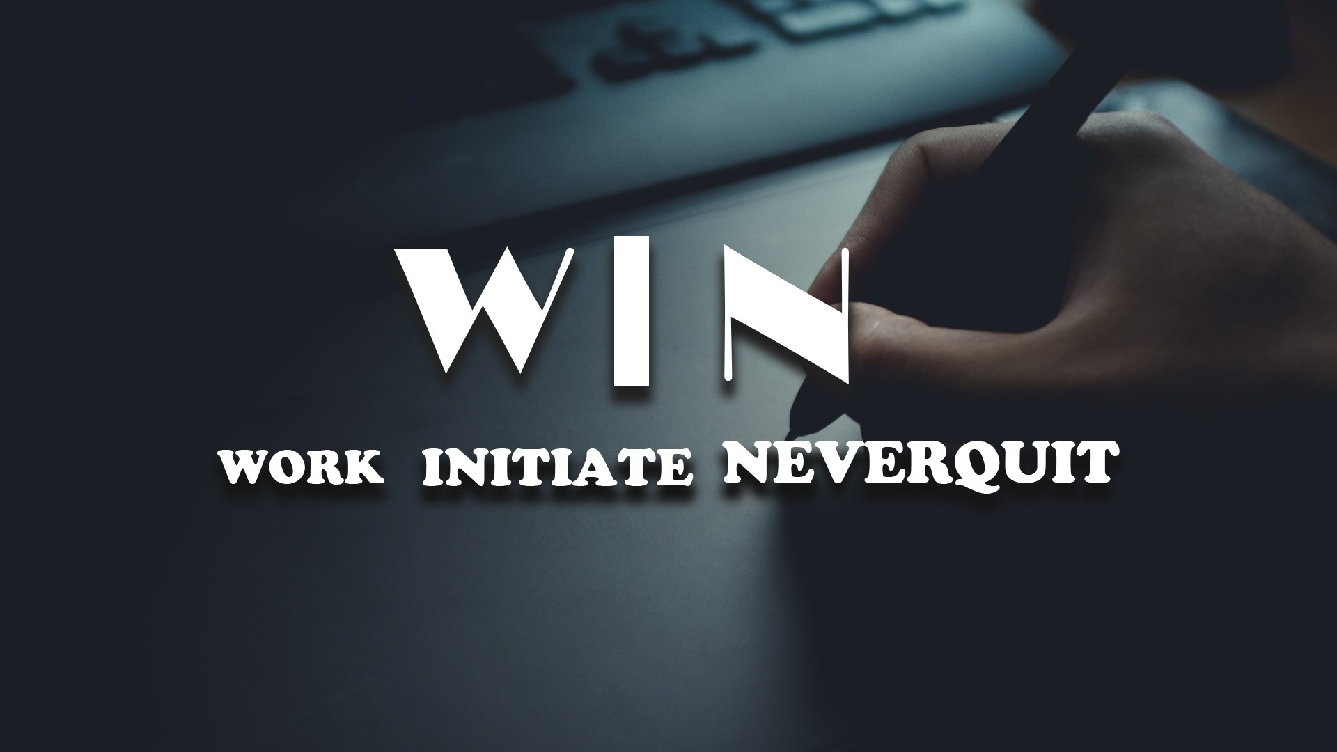 Work Initiate Neverquit