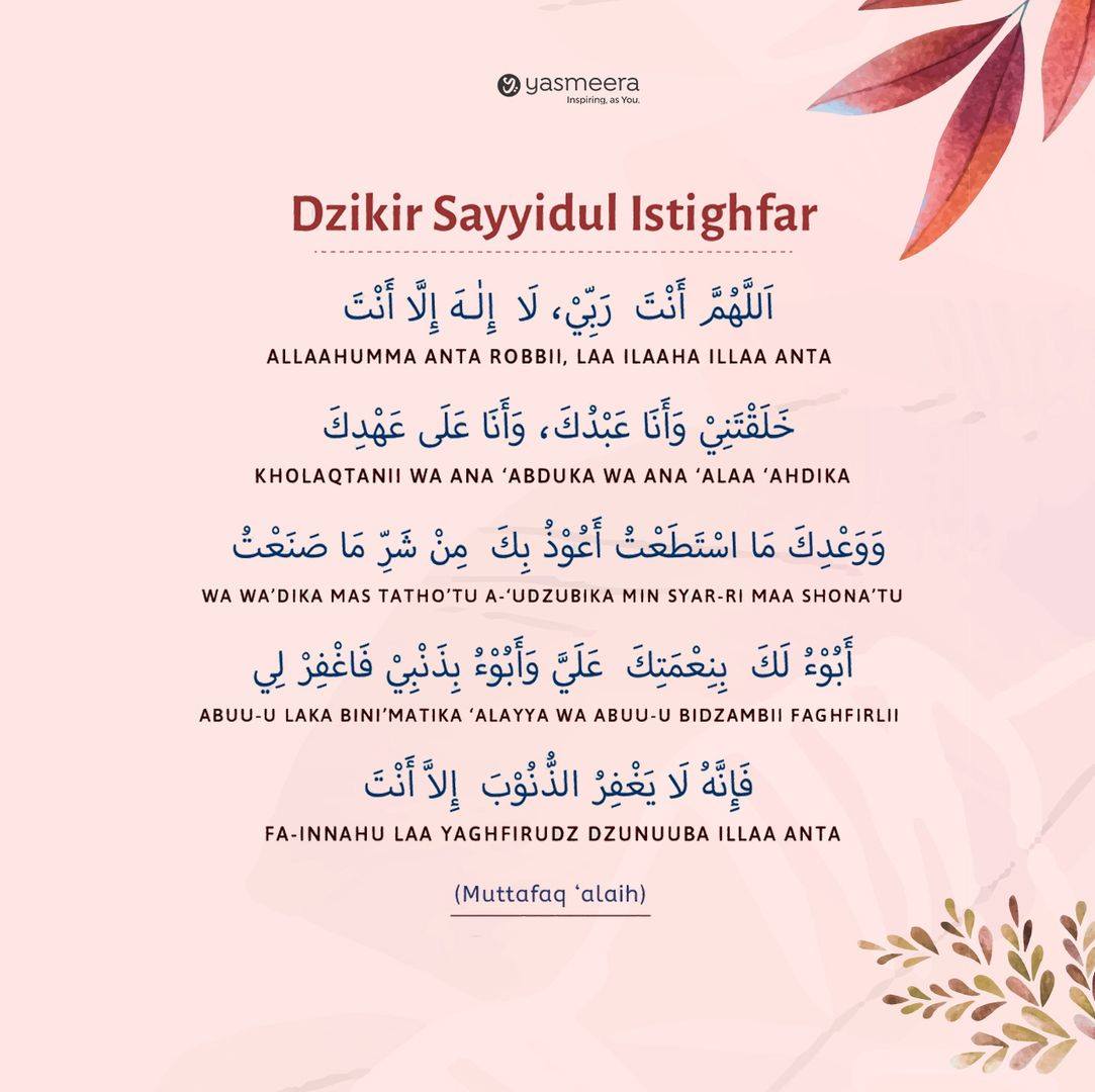 Yasmeera Doa Sayyidul Istigfar Sesungguhnya Manusia Pasti Pernah Melakukan Salah Dan Dosa Islam Pun Mengakui Hal Itu Karenanya Di Dalam Islam Ada Ajaran Taubat Tujuannya Agar Orang Yang Sudah Sadar