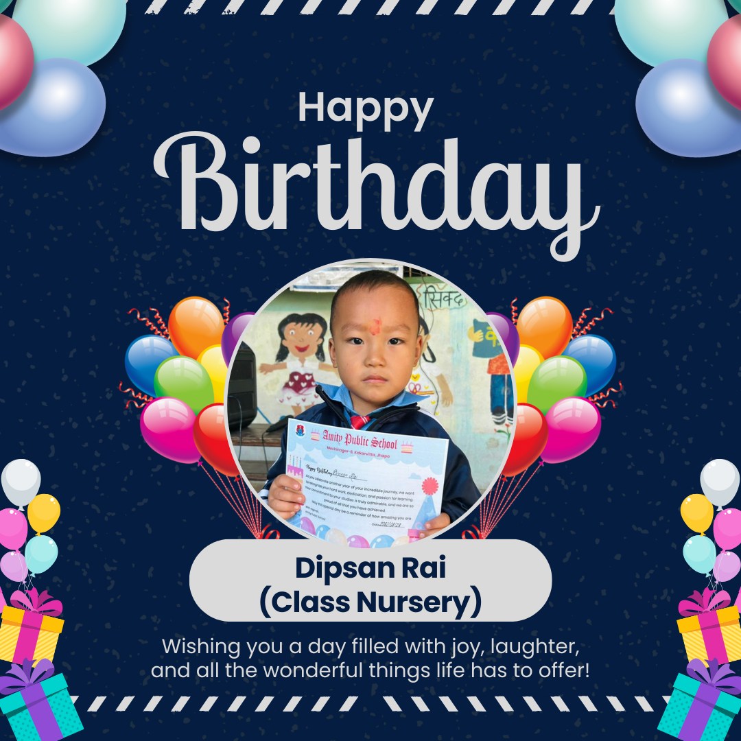 Amity - Happy Birthday to Dipsan Rai from Class Nursery! 🎉 | Facebook