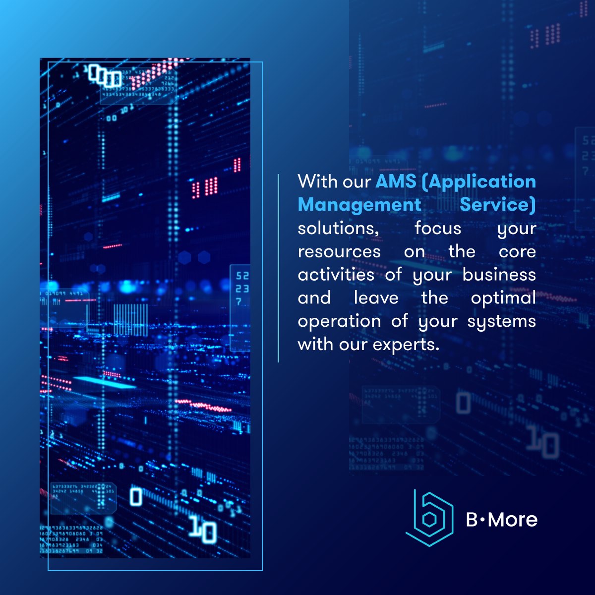 B-More_EN - Our AMS solutions have the purpose of managing and ...