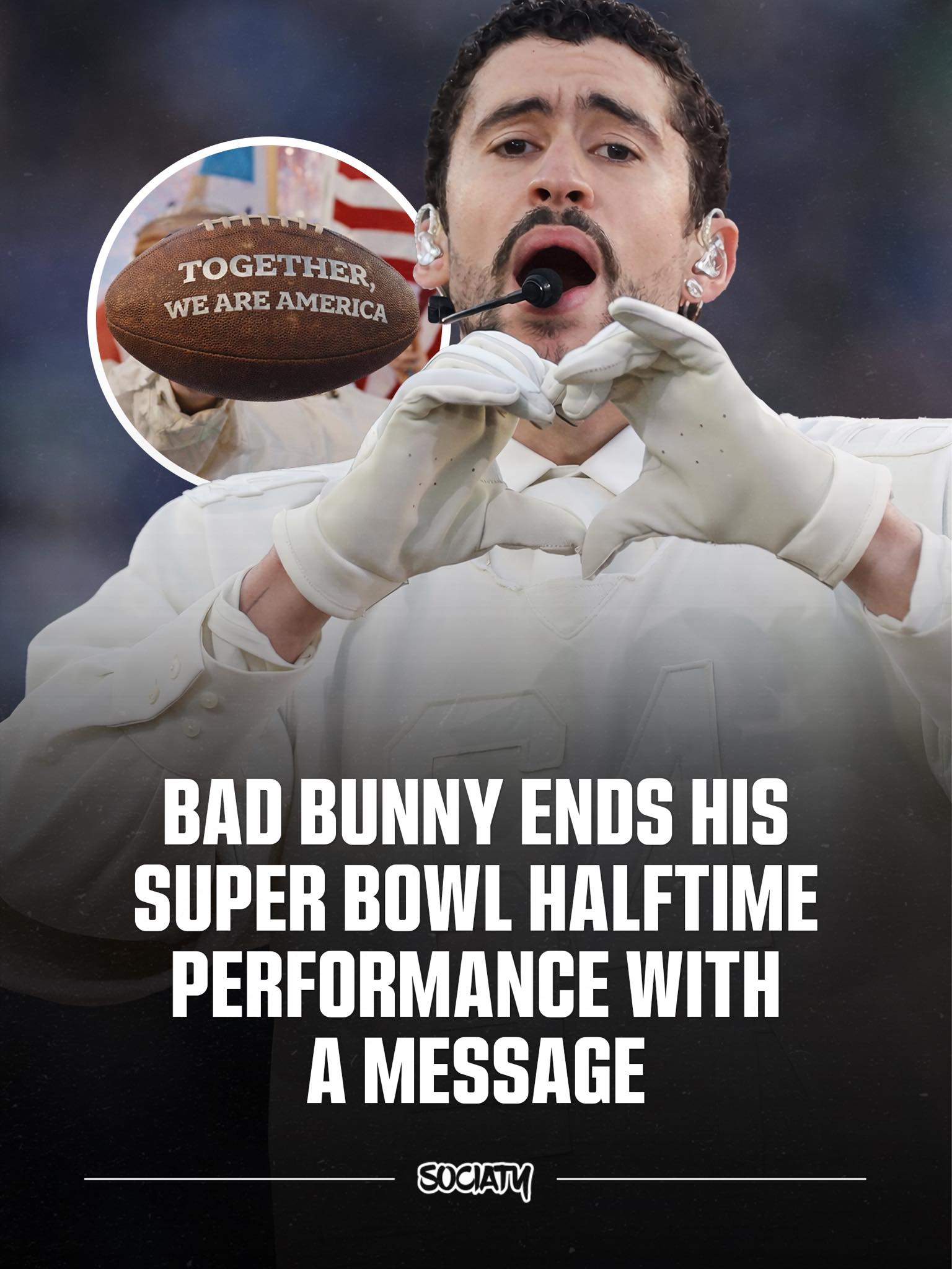Sociaty - Bad Bunny closed out his Super Bowl LX halftime... | Facebook