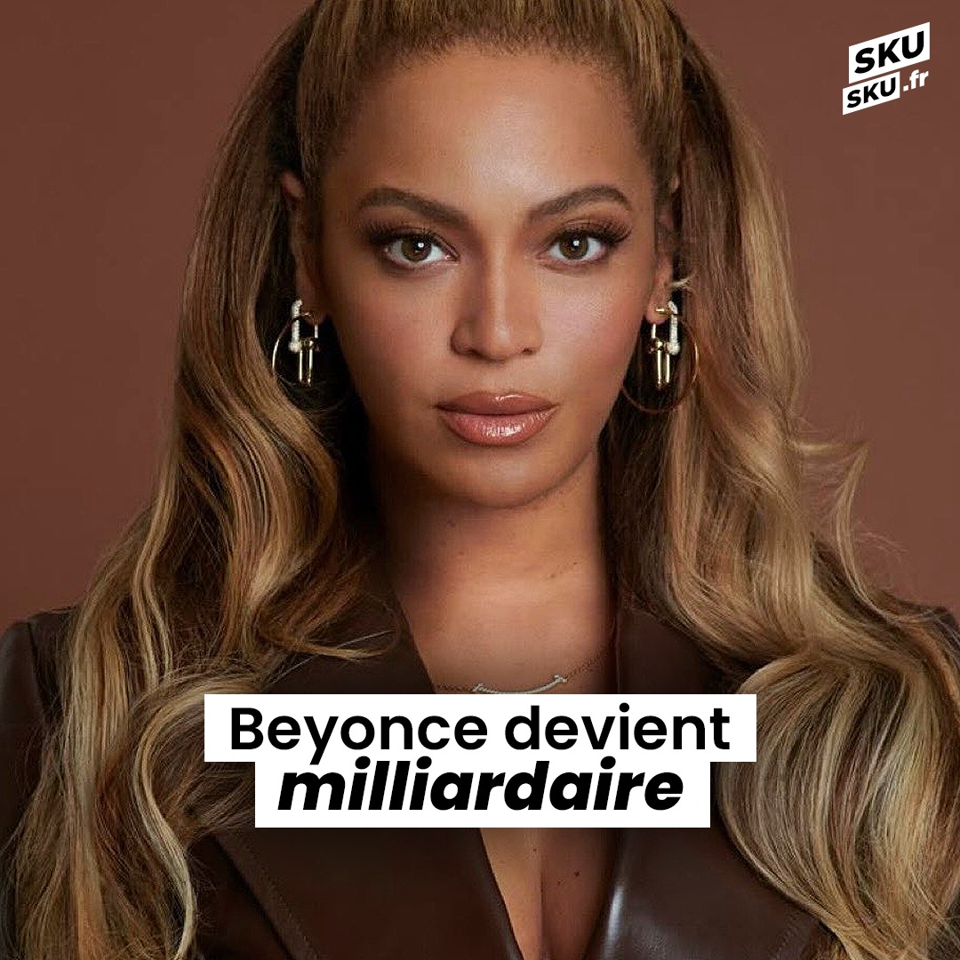 Skusku - 🚨Beyoncé rejoint le cercle des milliardaires Beyoncé devient ...