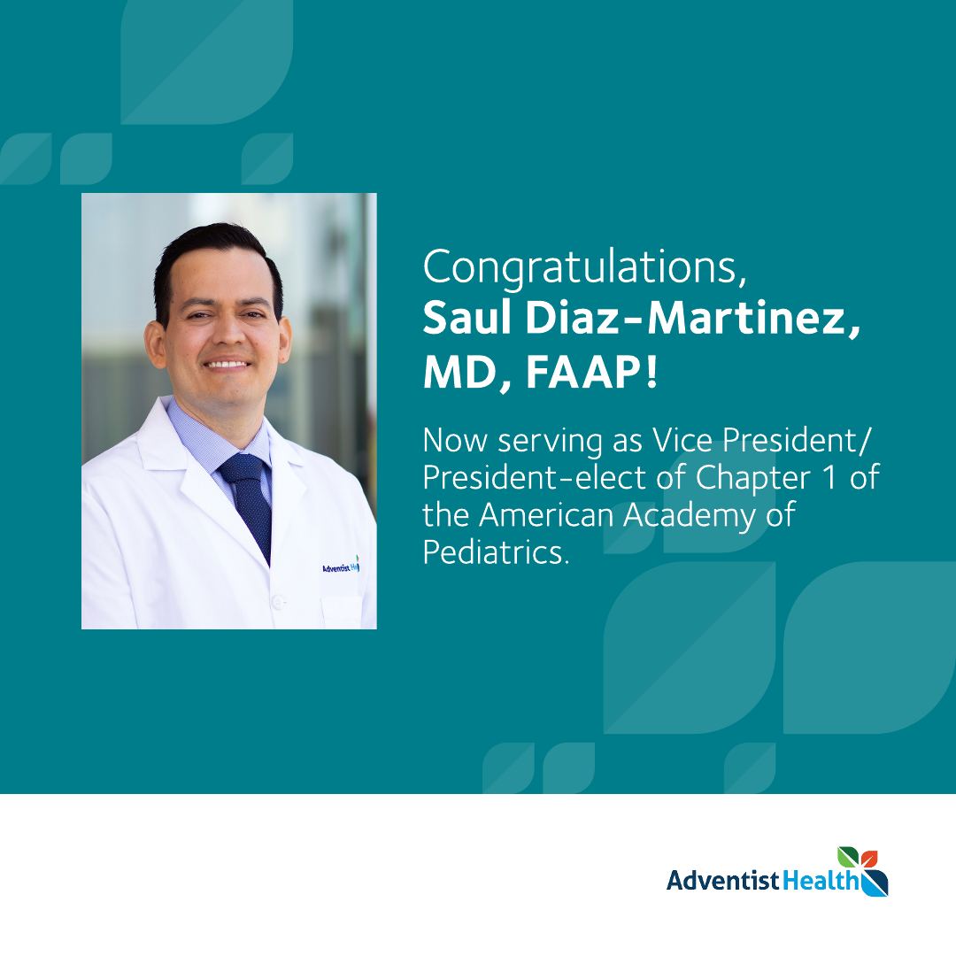 Adventist - Congratulations to Saul Diaz-Martinez, MD, FAAP, on being ...