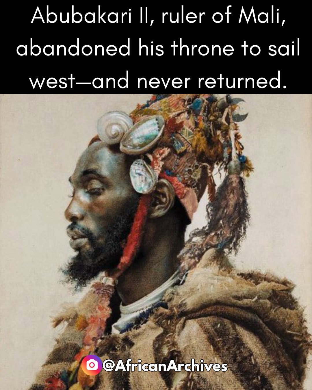 African - In the early 14th century, Abubakari II ruled the Mali Empire ...