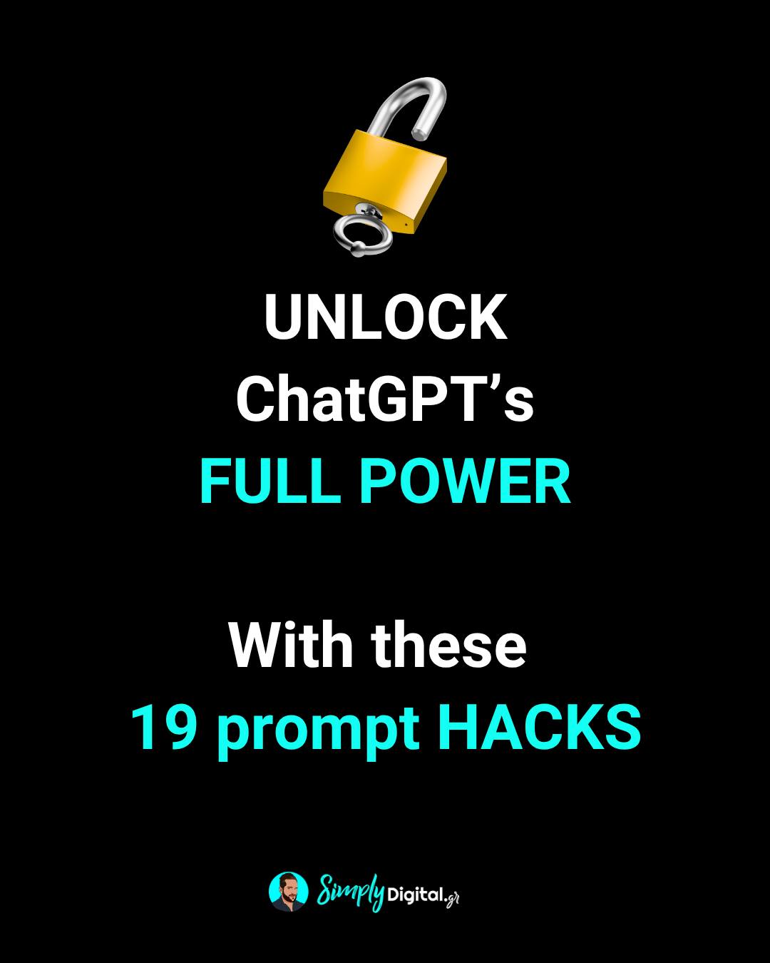 Simply - UNLOCK ChatGPT'S power with these 19 prompt hacks! | Facebook