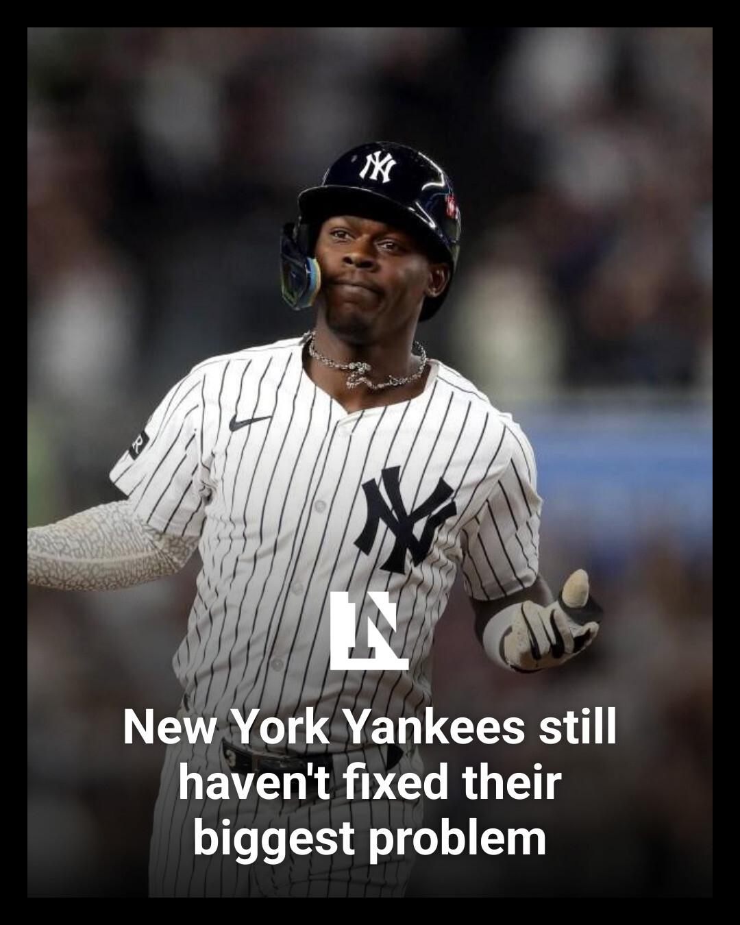 The New York Yankees have a major problem. And every team has 