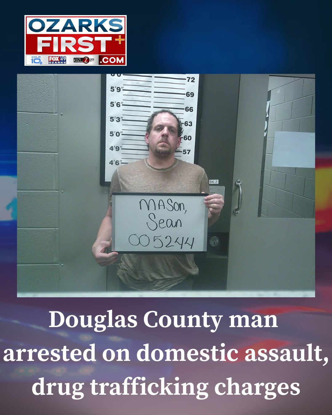 Ozarks - A Douglas County man is facing multiple felony charges after ...
