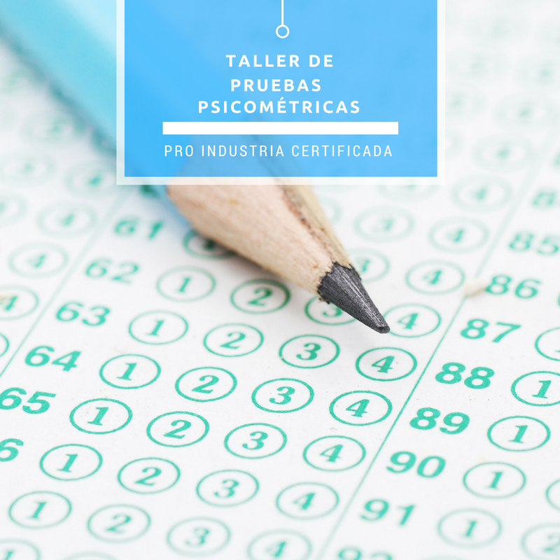 Proindustria Certificada - TALLER DE PRUEBAS PSICOMÉTRICAS A NIVEL ...