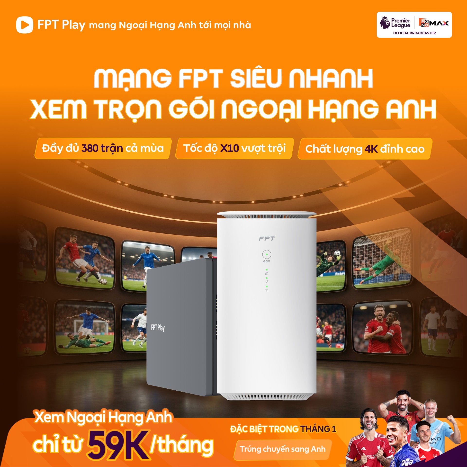FPT - MẠNG FPT SIÊU NHANH, THEO TRỌN NGOẠI HẠNG ANH Theo dõi trọn từng ...