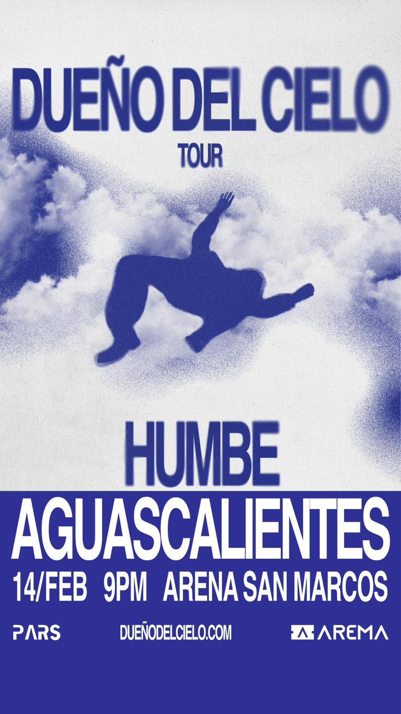 La - 🌀☁️HUMBE en Aguascalientes☁️🌀 Llega con su gira : 🌫️Dueño del ...