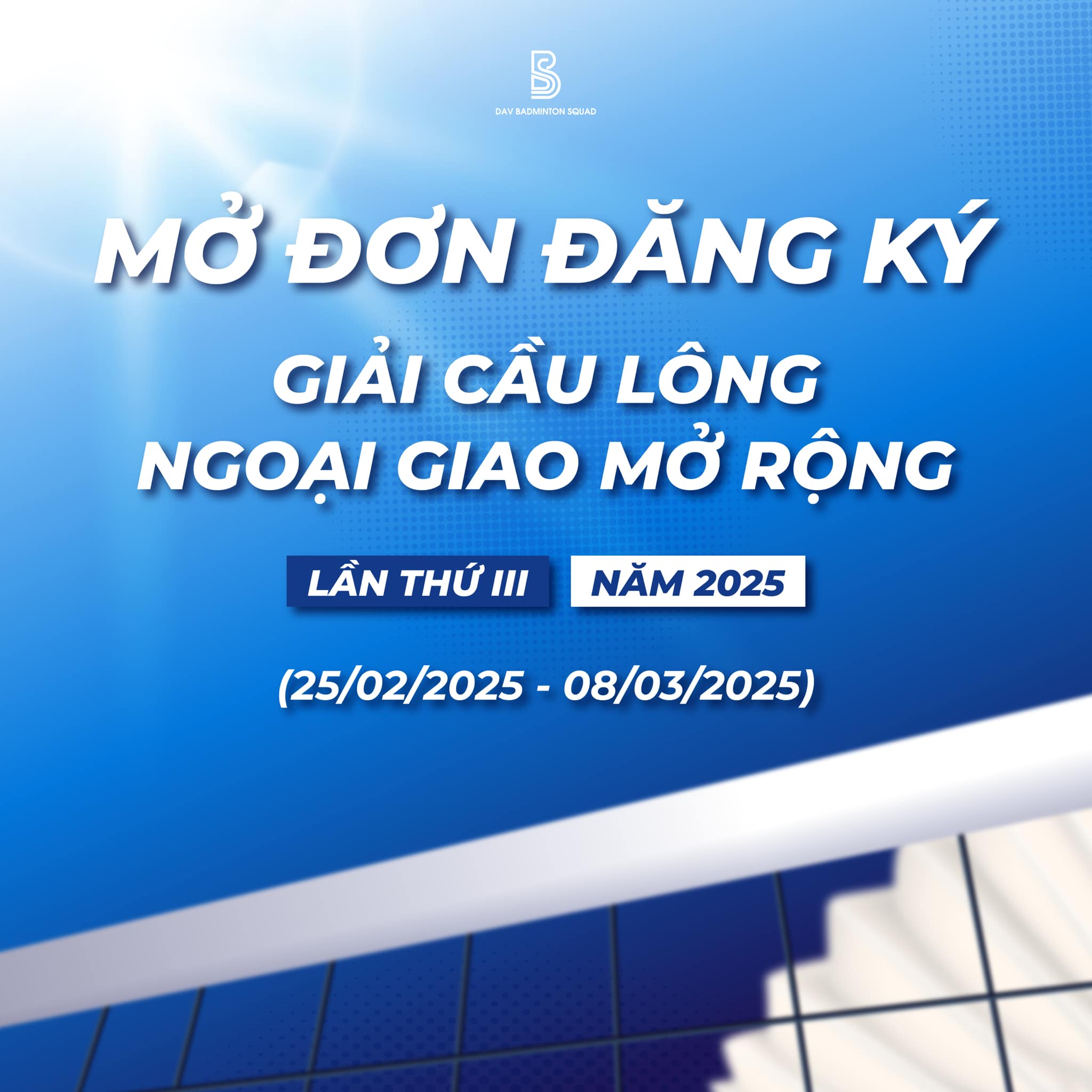 DAV - [HTTT] [MỞ ĐƠN ĐĂNG KÝ THI ĐẤU] GIẢI CẦU LÔNG NGOẠI GIAO MỞ RỘNG ...