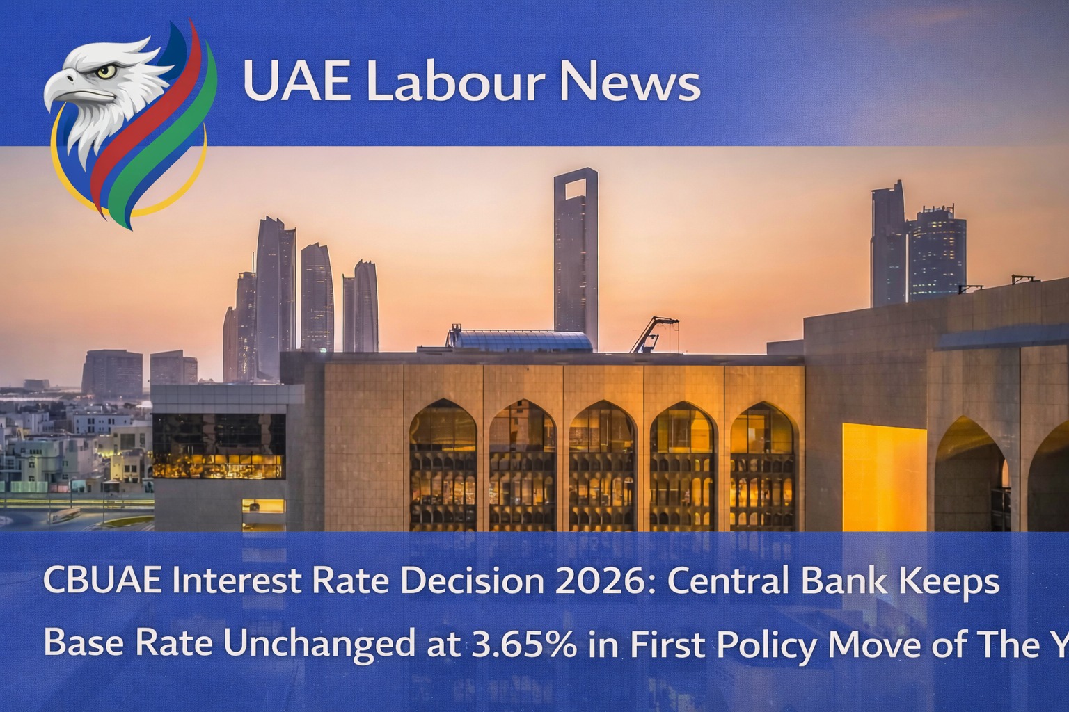 UAE - The Central Bank of the UAE has kept its Base Rate unchanged at 3 ...