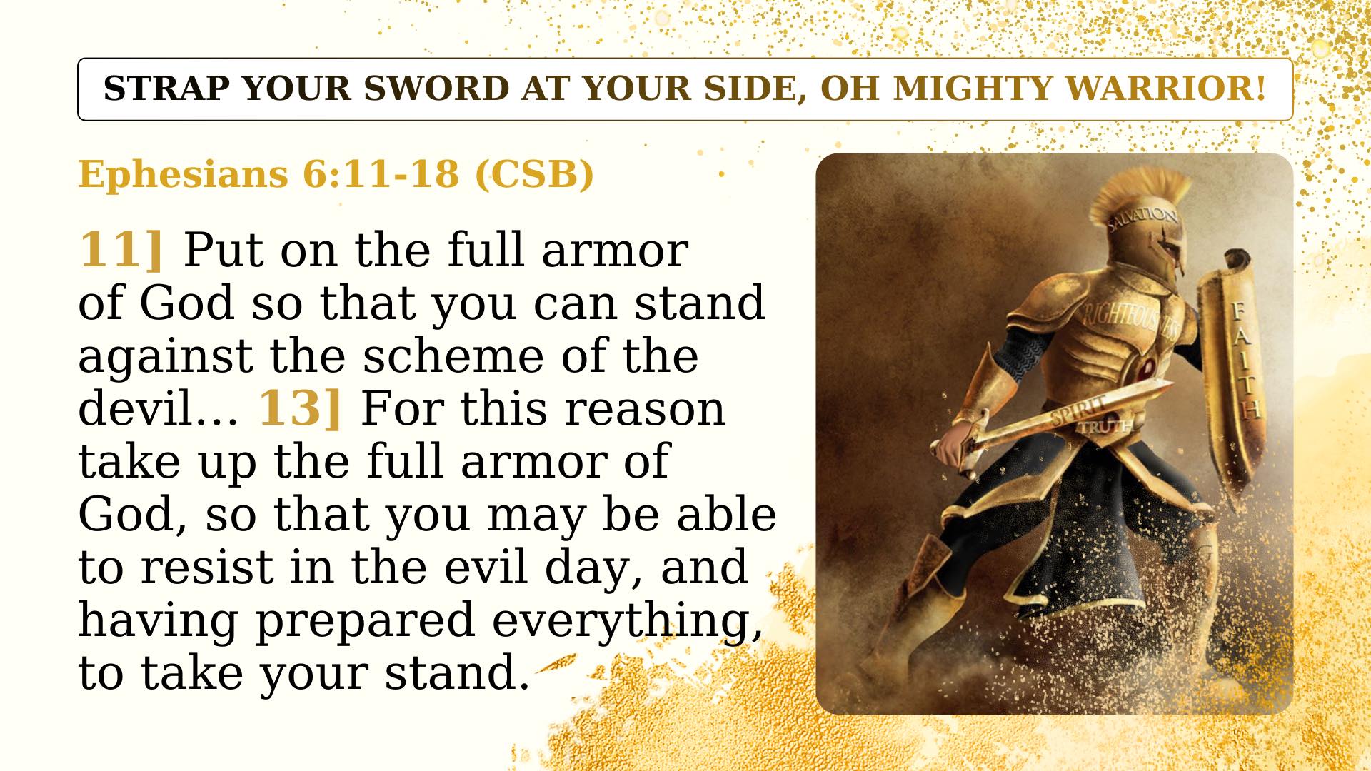 Mighty - “Put on the full armor of God so that you can stand against ...