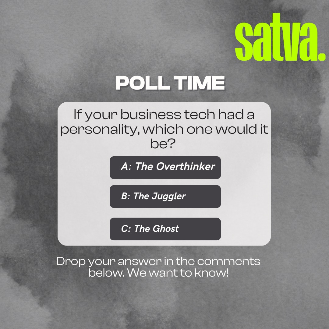 Satva.io - 🤔 If your business tech had a personality… A:... | Facebook