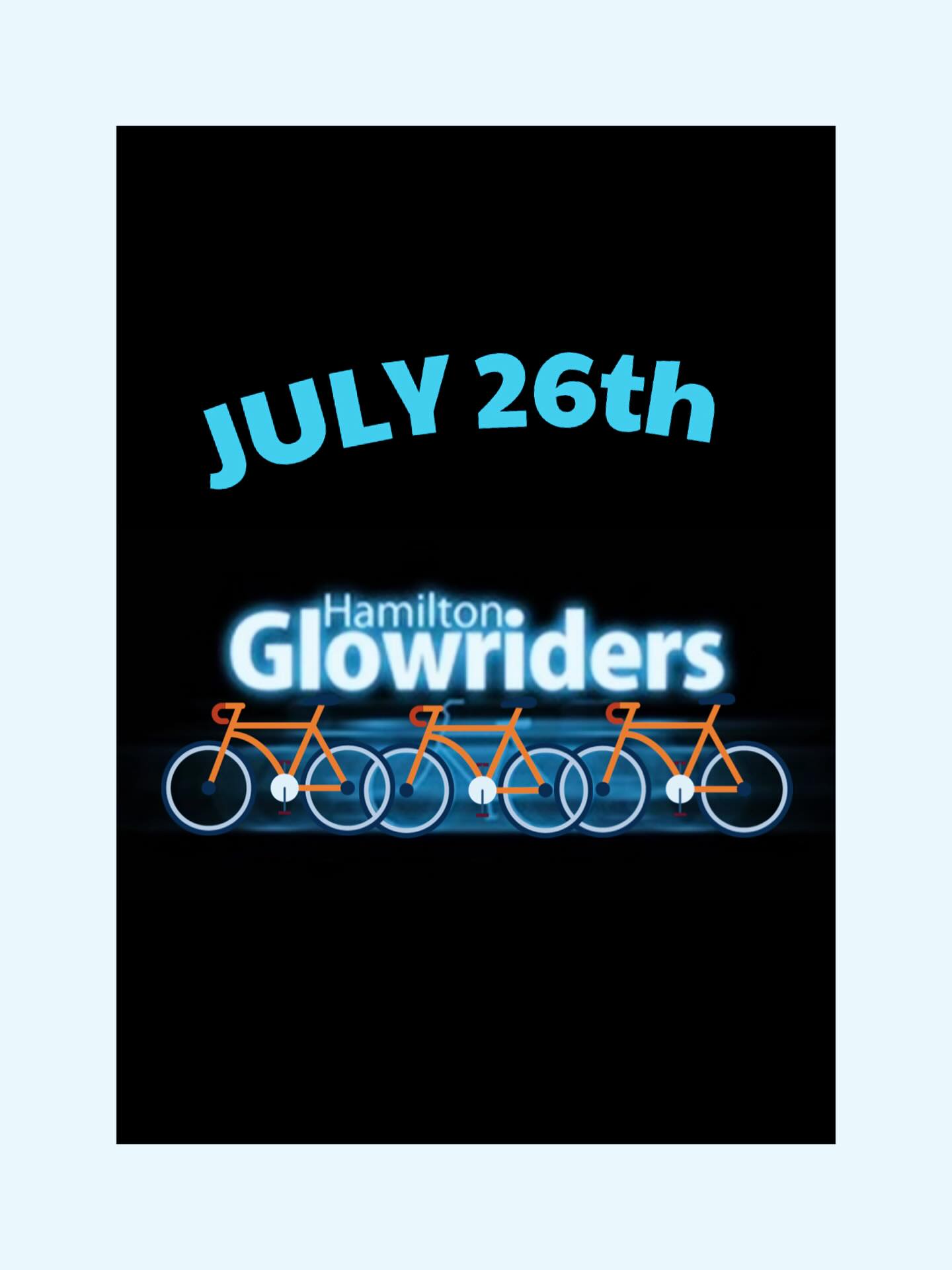 Hamilton - 🗓️ HAMILTON GLOWRIDERS JULY 26th Come light up the night ...