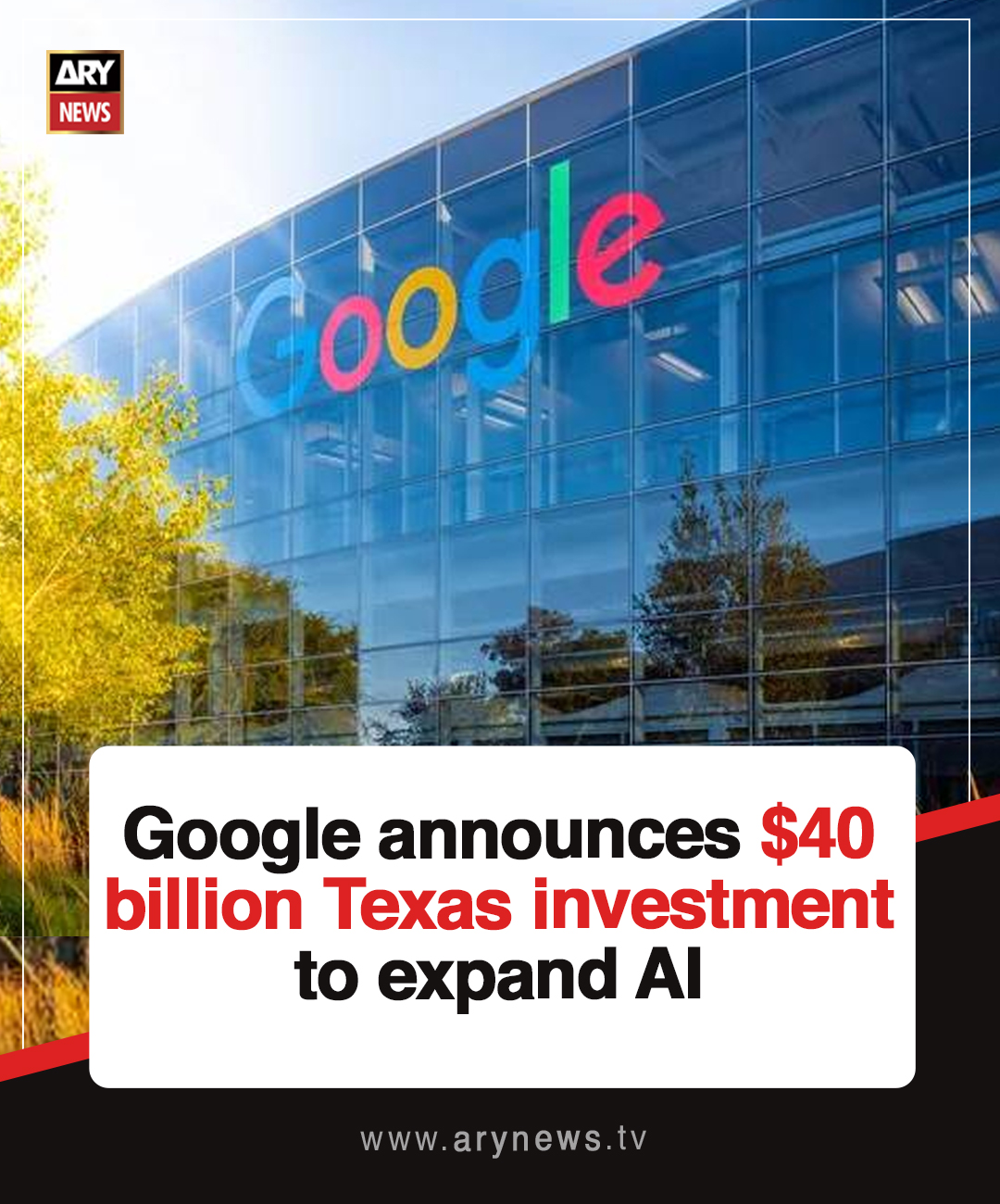 ARY - Google announces $40 billion Texas investment to expand AI Read ...