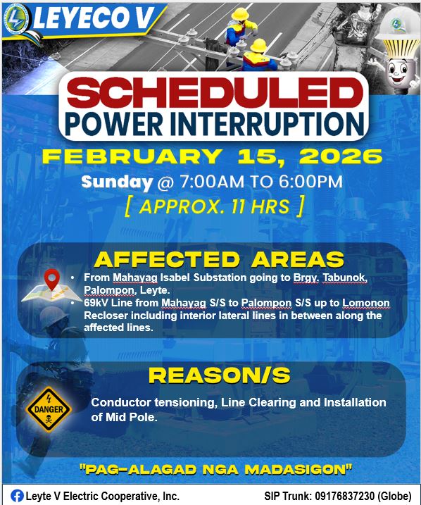 Leyte - February 11, 2026 NOTICE OF SCHEDULED POWER INTERRUPTION Please ...