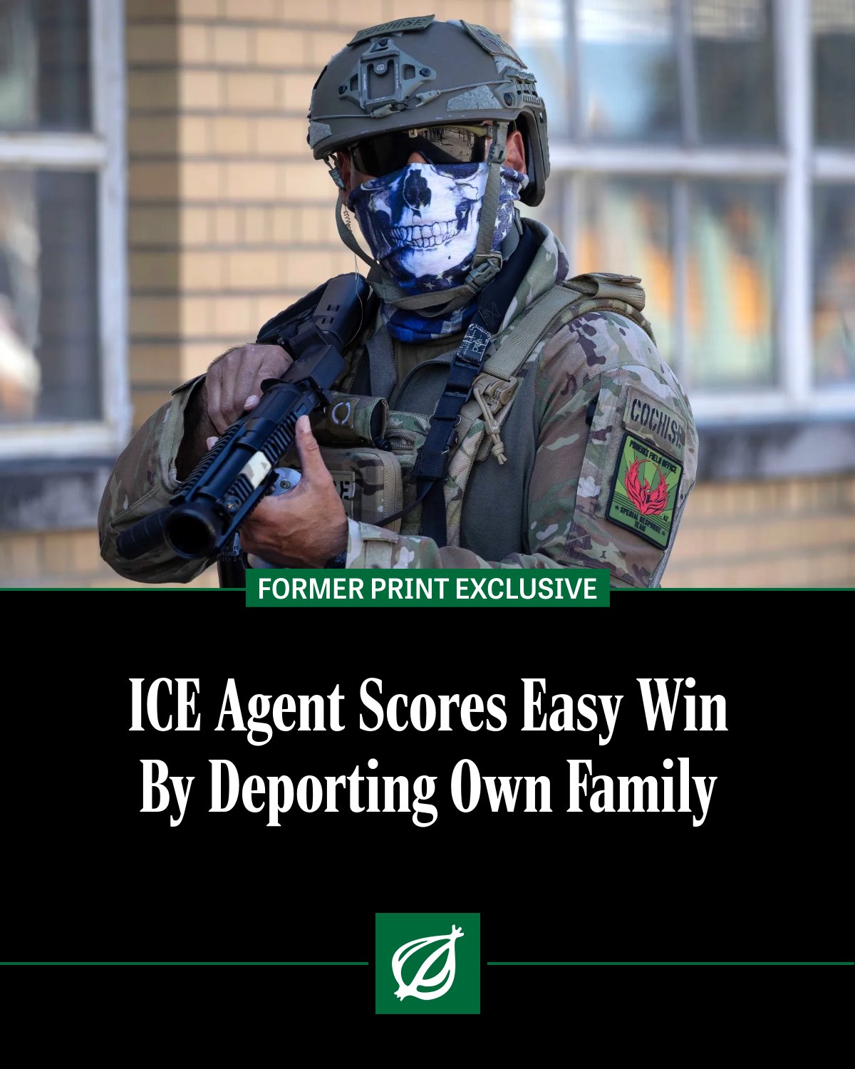 The Onion - ICE Agent Scores Easy Win By Deporting Own... | Facebook