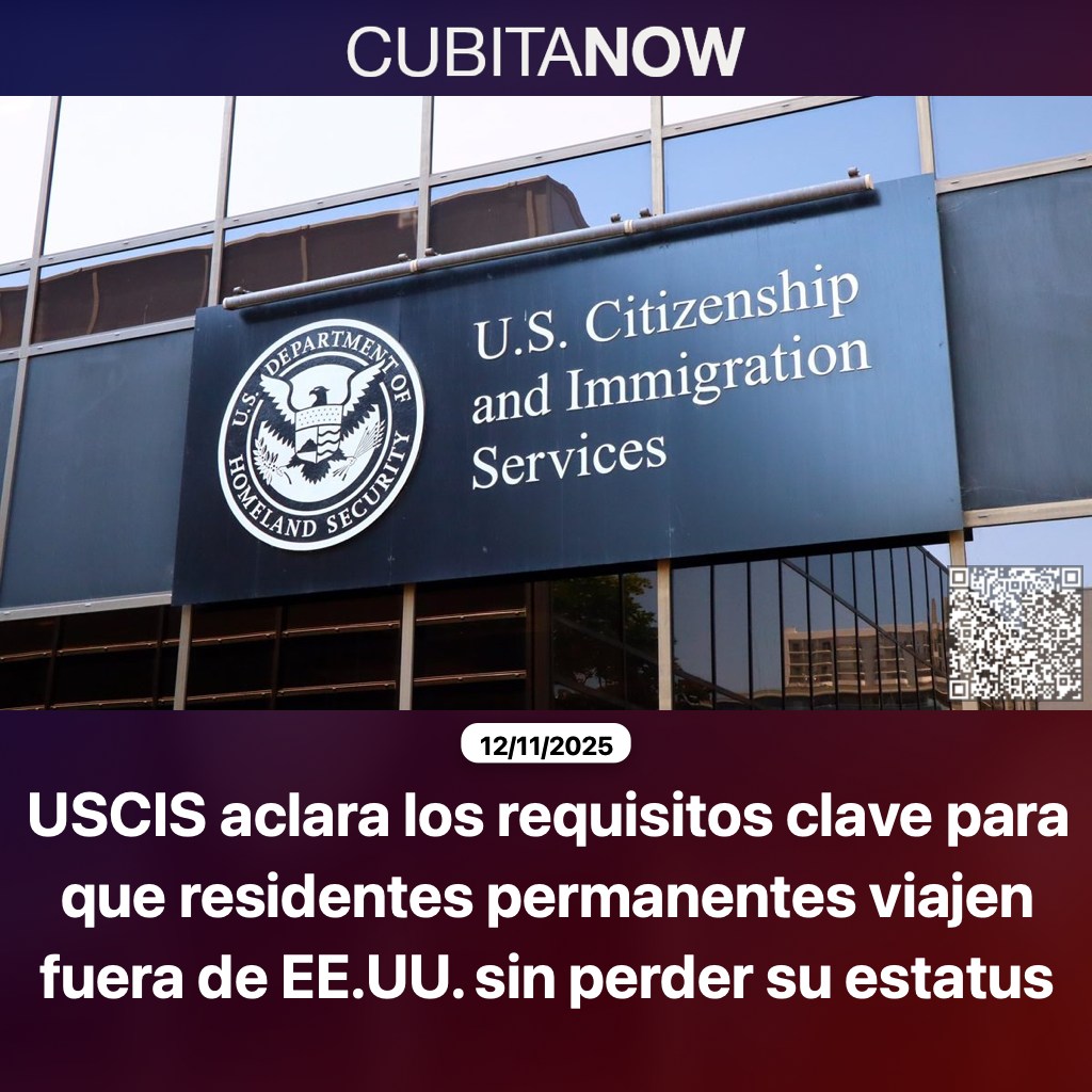 Cubita - USCIS aclara los requisitos clave para que residentes ...