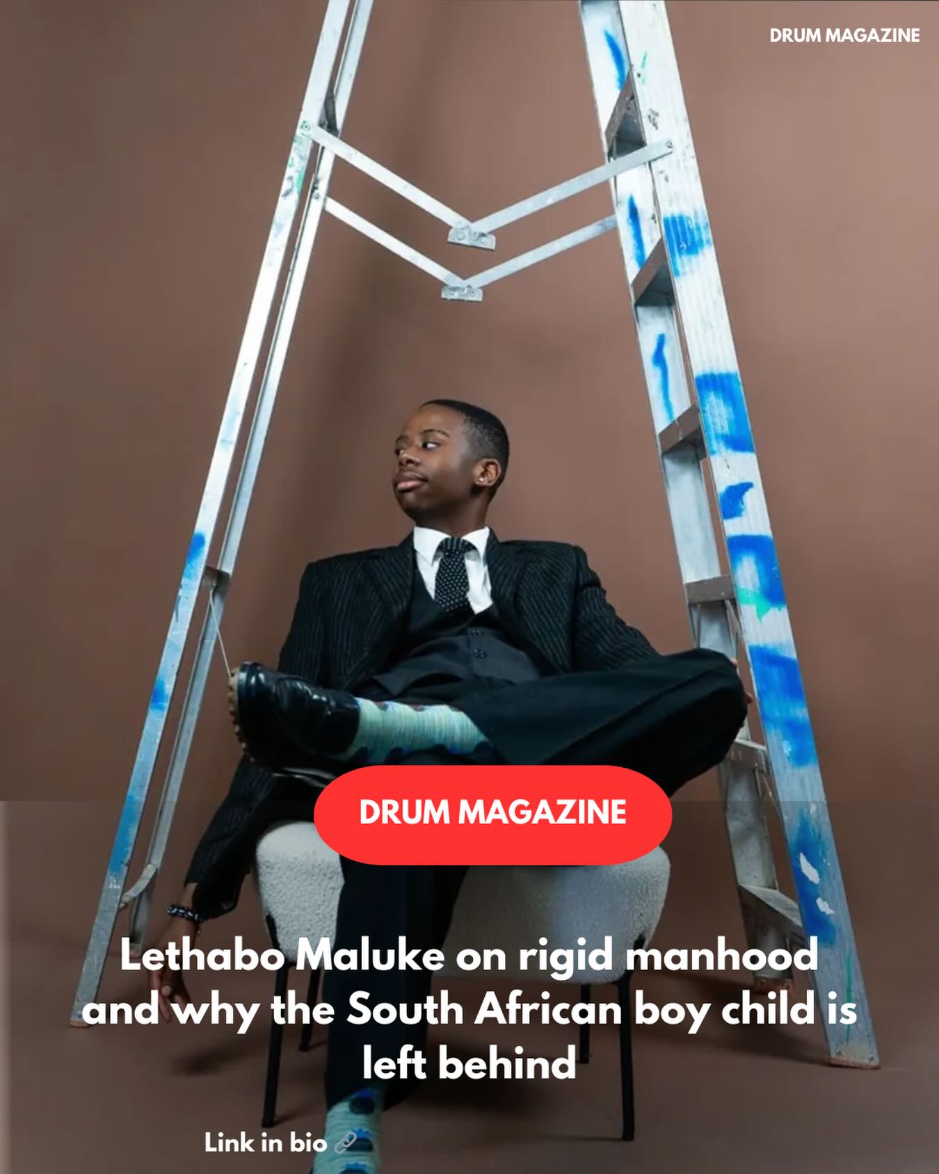 DRUM - Letabo Maluke unpacks how rigid masculinity is leaving the South ...