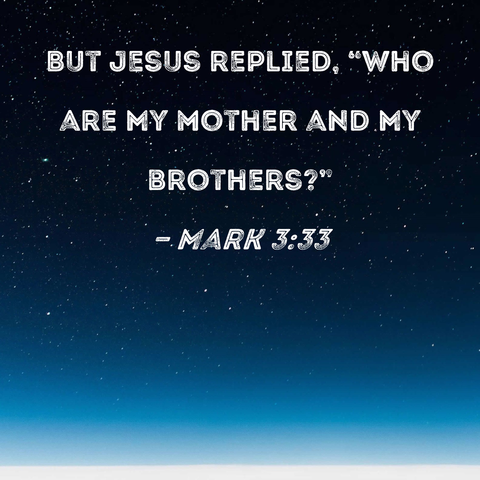 54 - Daily Meditation: Mark 3:31-35 Who are my mother and my brothers ...