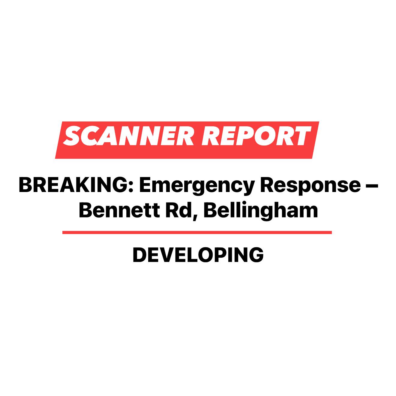 SCANNER ALERT: Emergency crews are... - Bellingham Metro News | Facebook