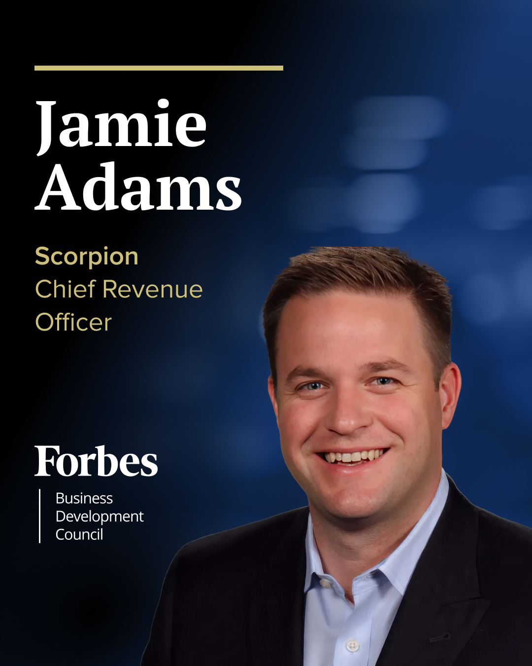Forbes - Meet Jamie Adams, CRO of Scorpion, a valued member of the ...