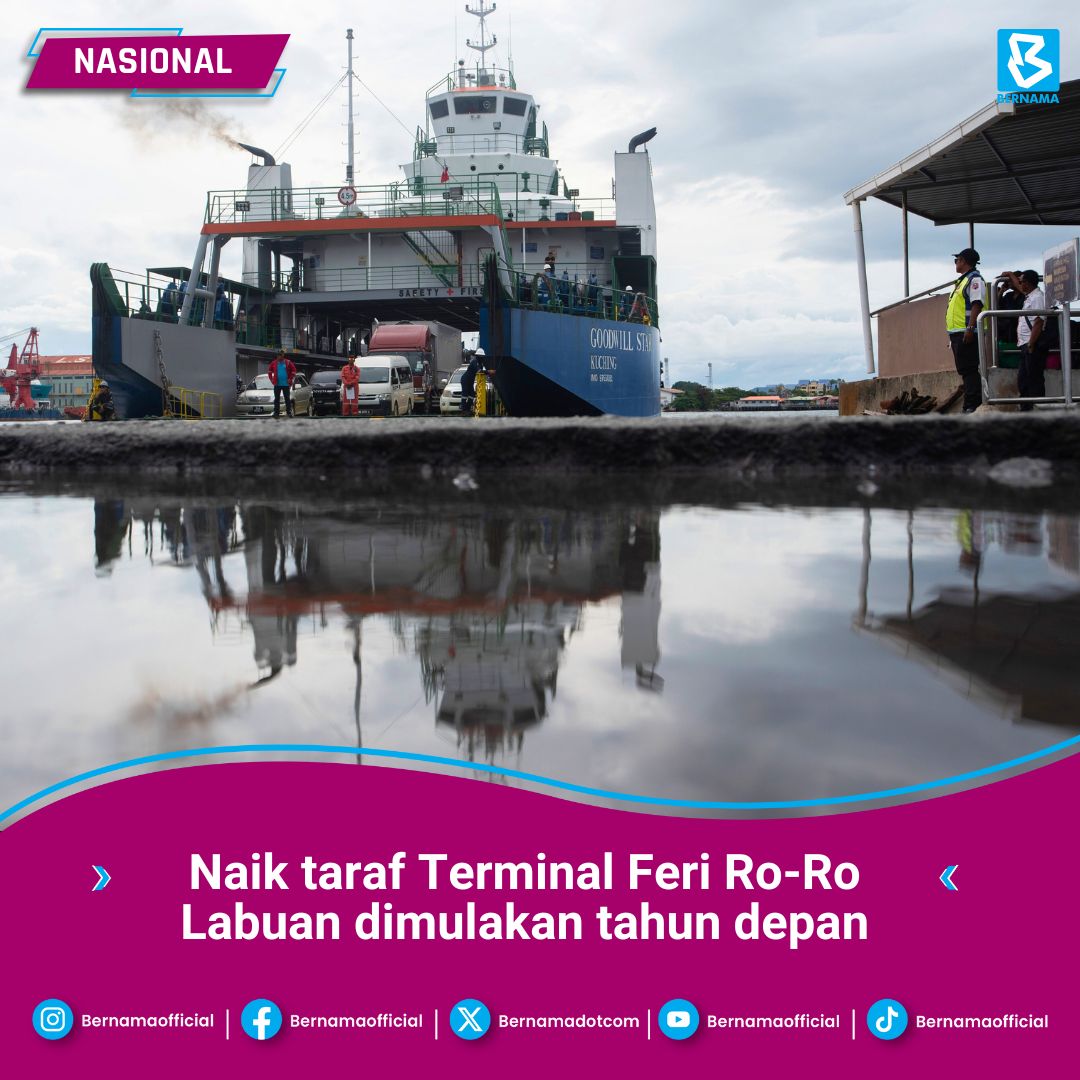 BERNAMA - #Labuan Projek menaik taraf terminal feri jenis roll-on/roll ...