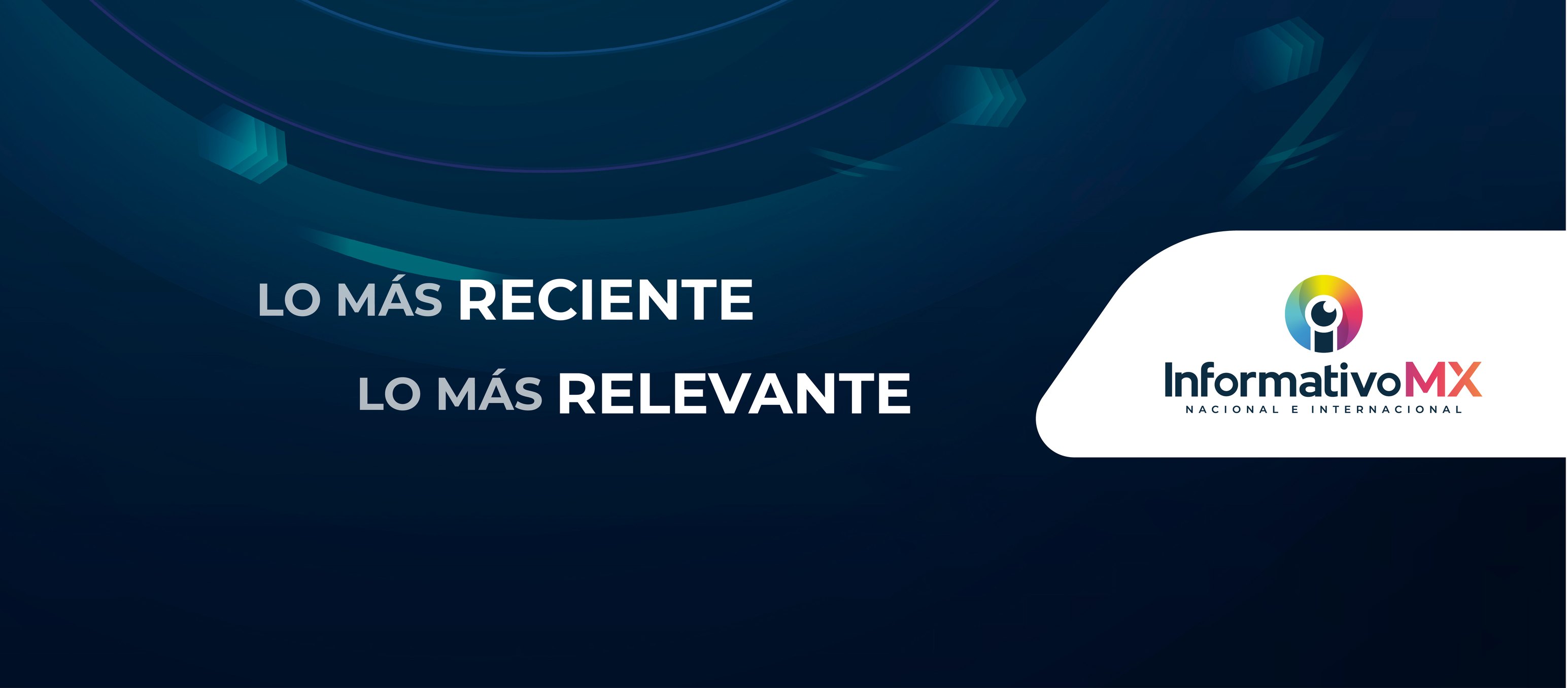 Informativo MX / NACIONAL E INTERNACIONAL | Mexico City