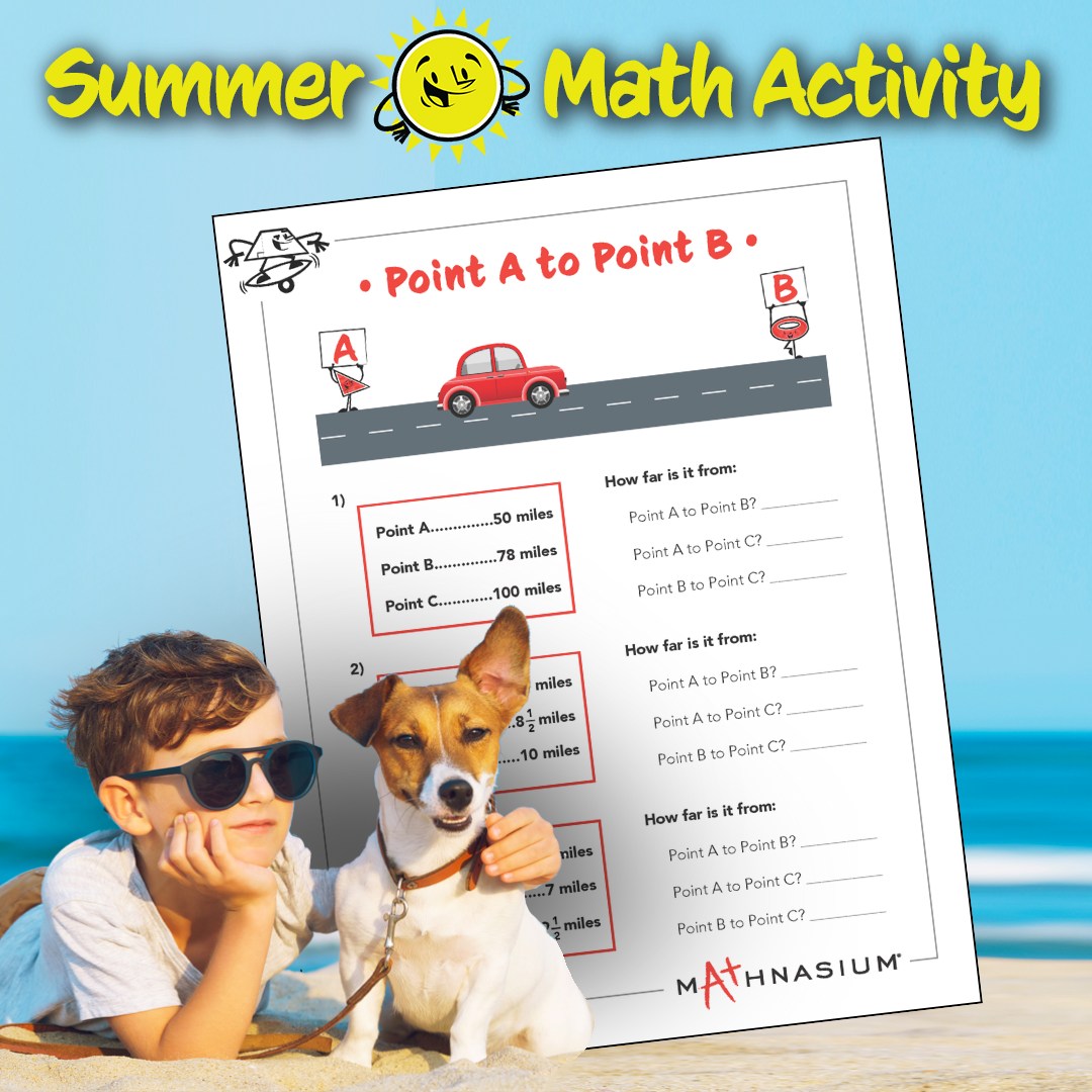 Mathnasium - Summer travels get us from point A to point B, but have ...