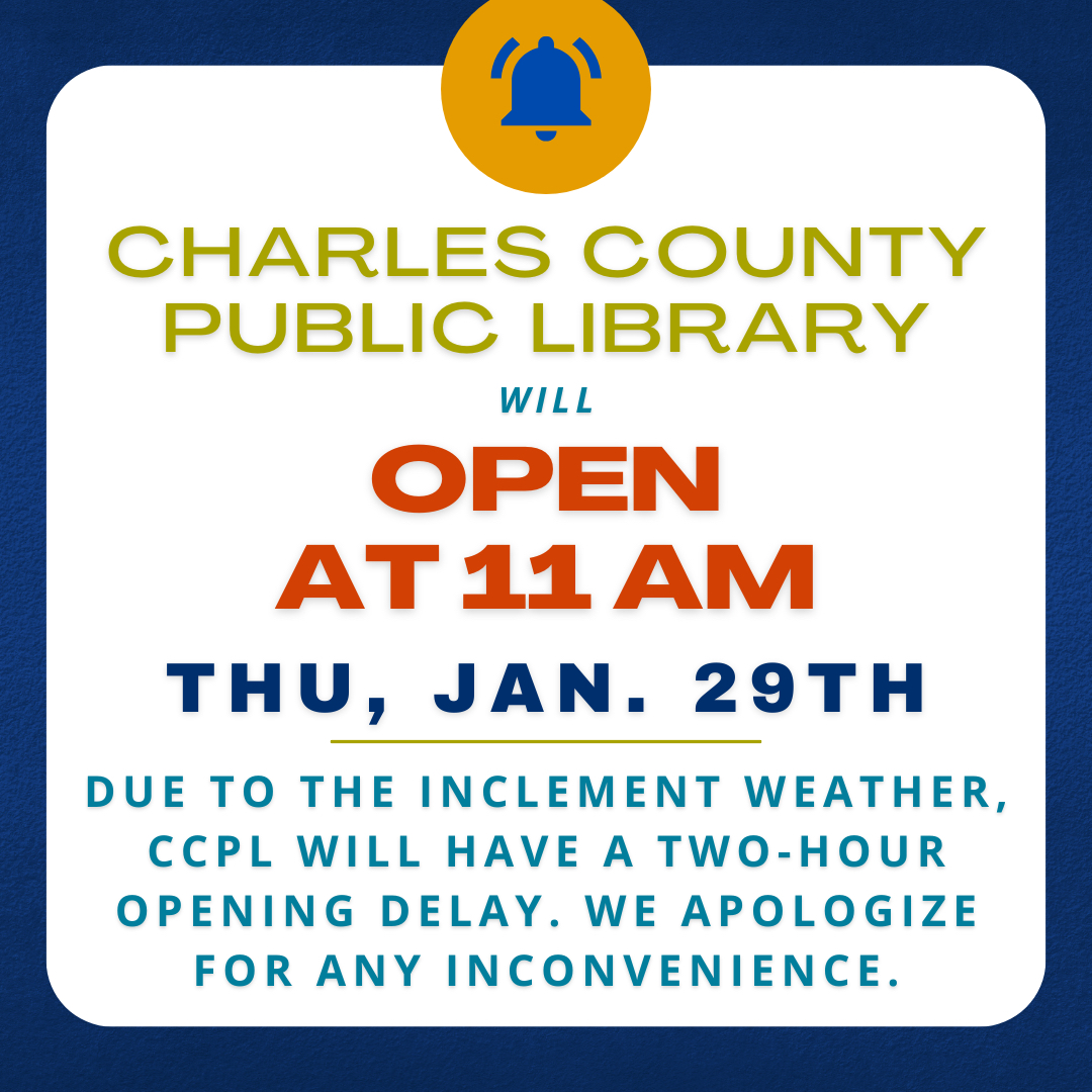 Charles - 📢 The Charles County Public Library will open at 11 AM today ...