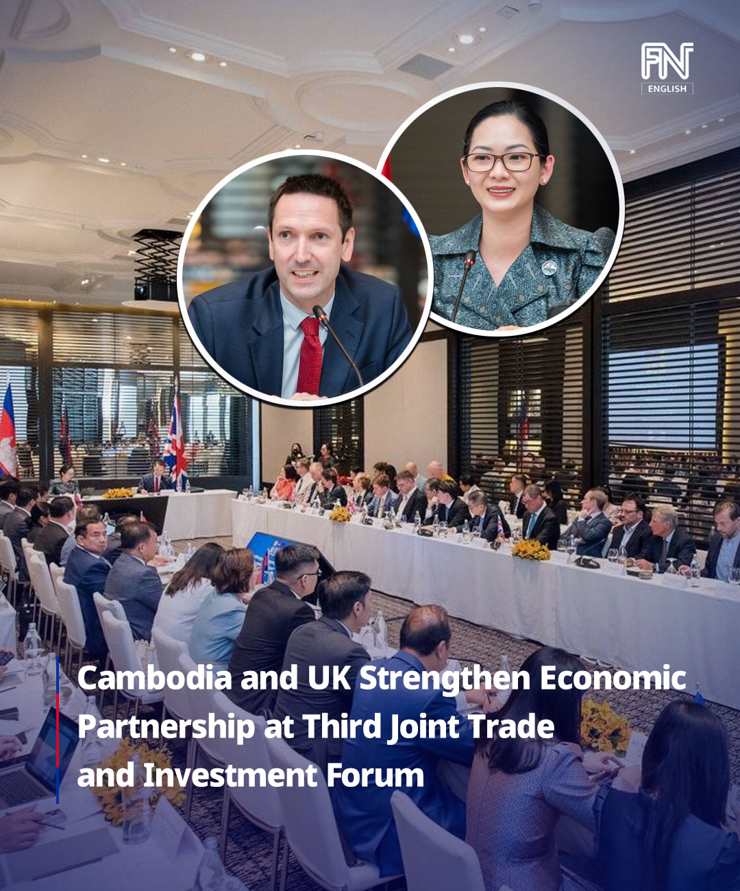 Cambodia and UK Strengthen Economic... - Fresh News English | Facebook