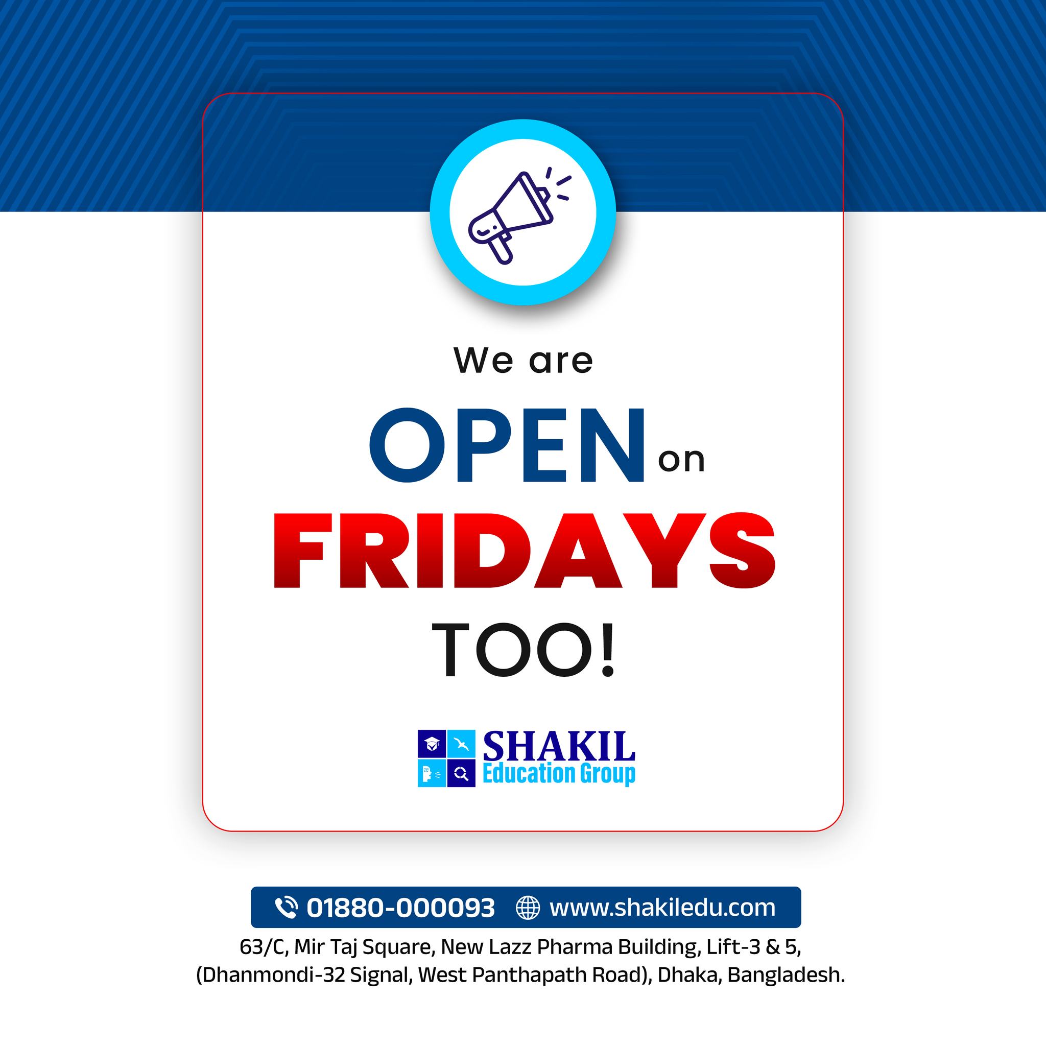 Shakil - Good news! Our Dhaka branch is now OPEN on FRIDAYS too! ⏰ ...