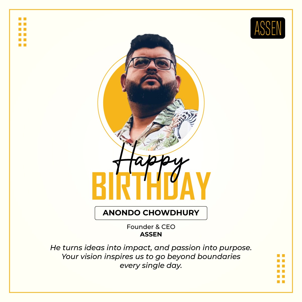 ASSEN - Happy Birthday to the powerhouse of Assen — our beloved CEO, Mr ...