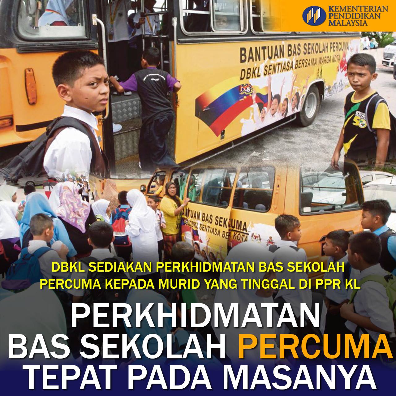 Kementerian - DBKL sediakan perkhidmatan bas sekolah percuma kepada ...