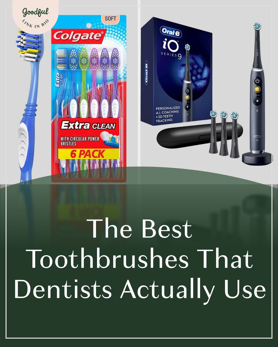 Goodful - Whether you’re looking for a manual or an electric toothbrush ...