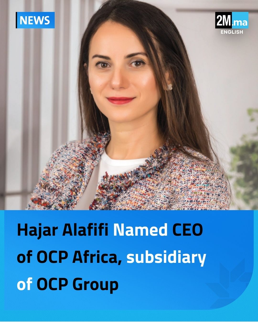 2M.ma - OCP Africa has appointed Hajar Alafifi as chief executive ...